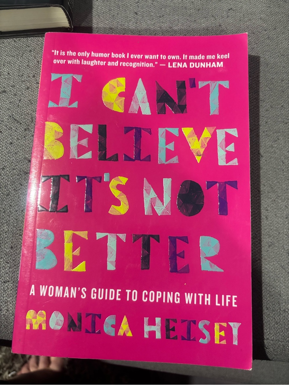I Can't Believe It's Not Better by Monica Heisey - Bright Pink Paperback